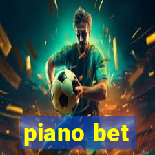 piano bet